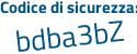 Il Codice di sicurezza è 5f6 continua con a8Ze il tutto attaccato senza spazi