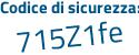 Il Codice di sicurezza è 7 poi Zf776a il tutto attaccato senza spazi