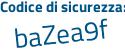 Il Codice di sicurezza è 9fZ8d poi 99 il tutto attaccato senza spazi