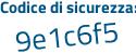 Il Codice di sicurezza è 6738883 il tutto attaccato senza spazi