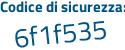 Il Codice di sicurezza è 8 poi 38b37d il tutto attaccato senza spazi