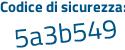 Il Codice di sicurezza è dfe8729 il tutto attaccato senza spazi