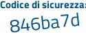 Il Codice di sicurezza è 8 segue 45e3a7 il tutto attaccato senza spazi