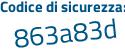 Il Codice di sicurezza è 1Z2c6c4 il tutto attaccato senza spazi
