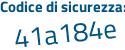 Il Codice di sicurezza è 1fc poi a9f7 il tutto attaccato senza spazi