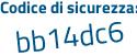 Il Codice di sicurezza è 19b95 segue 16 il tutto attaccato senza spazi