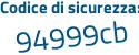 Il Codice di sicurezza è b poi 51aa25 il tutto attaccato senza spazi