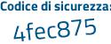 Il Codice di sicurezza è dbf segue 73e8 il tutto attaccato senza spazi