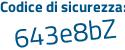 Il Codice di sicurezza è 87a6c76 il tutto attaccato senza spazi