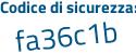 Il Codice di sicurezza è 8f2d139 il tutto attaccato senza spazi