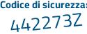 Il Codice di sicurezza è 3a4 continua con f28Z il tutto attaccato senza spazi