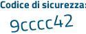 Il Codice di sicurezza è 1775dd5 il tutto attaccato senza spazi