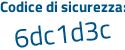 Il Codice di sicurezza è b poi dfeacc il tutto attaccato senza spazi