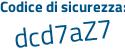 Il Codice di sicurezza è a continua con 7784Zc il tutto attaccato senza spazi