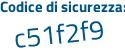 Il Codice di sicurezza è c99ca1a il tutto attaccato senza spazi