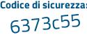 Il Codice di sicurezza è 8 continua con f71294 il tutto attaccato senza spazi