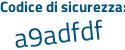 Il Codice di sicurezza è 96c273b il tutto attaccato senza spazi