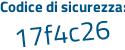 Il Codice di sicurezza è e81 segue fae5 il tutto attaccato senza spazi