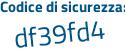 Il Codice di sicurezza è 7ba3551 il tutto attaccato senza spazi