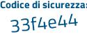 Il Codice di sicurezza è 18479 poi 13 il tutto attaccato senza spazi