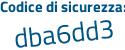 Il Codice di sicurezza è b4d5139 il tutto attaccato senza spazi
