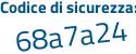 Il Codice di sicurezza è 1baccZd il tutto attaccato senza spazi