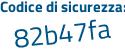 Il Codice di sicurezza è 94 continua con b14c2 il tutto attaccato senza spazi