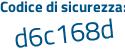 Il Codice di sicurezza è fb poi 6dc29 il tutto attaccato senza spazi