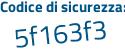 Il Codice di sicurezza è c856 segue 787 il tutto attaccato senza spazi