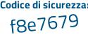 Il Codice di sicurezza è 8375b7e il tutto attaccato senza spazi