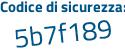 Il Codice di sicurezza è 7d457b9 il tutto attaccato senza spazi