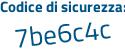 Il Codice di sicurezza è 4e7 continua con daZ9 il tutto attaccato senza spazi
