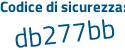 Il Codice di sicurezza è Z662a8e il tutto attaccato senza spazi