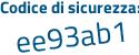 Il Codice di sicurezza è e585 segue 16a il tutto attaccato senza spazi