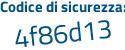 Il Codice di sicurezza è ad457 continua con 7b il tutto attaccato senza spazi