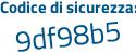 Il Codice di sicurezza è 38a41 poi d2 il tutto attaccato senza spazi