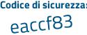 Il Codice di sicurezza è 1 continua con 3f846Z il tutto attaccato senza spazi