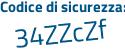 Il Codice di sicurezza è 4c6Z continua con 112 il tutto attaccato senza spazi