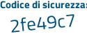 Il Codice di sicurezza è 1c continua con afabZ il tutto attaccato senza spazi