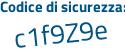 Il Codice di sicurezza è 62448a5 il tutto attaccato senza spazi