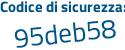 Il Codice di sicurezza è b9ec continua con 785 il tutto attaccato senza spazi