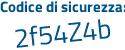 Il Codice di sicurezza è 2be8933 il tutto attaccato senza spazi