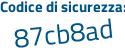 Il Codice di sicurezza è 17d98 continua con Z5 il tutto attaccato senza spazi