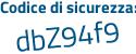 Il Codice di sicurezza è 557 continua con f68f il tutto attaccato senza spazi