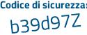 Il Codice di sicurezza è 6a1 continua con 77f7 il tutto attaccato senza spazi