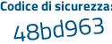 Il Codice di sicurezza è 8f5c segue 152 il tutto attaccato senza spazi