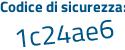 Il Codice di sicurezza è 2145b segue 98 il tutto attaccato senza spazi