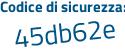 Il Codice di sicurezza è 26b2c92 il tutto attaccato senza spazi