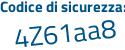 Il Codice di sicurezza è e2 poi bd5c8 il tutto attaccato senza spazi