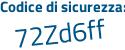 Il Codice di sicurezza è 6Z segue e9531 il tutto attaccato senza spazi